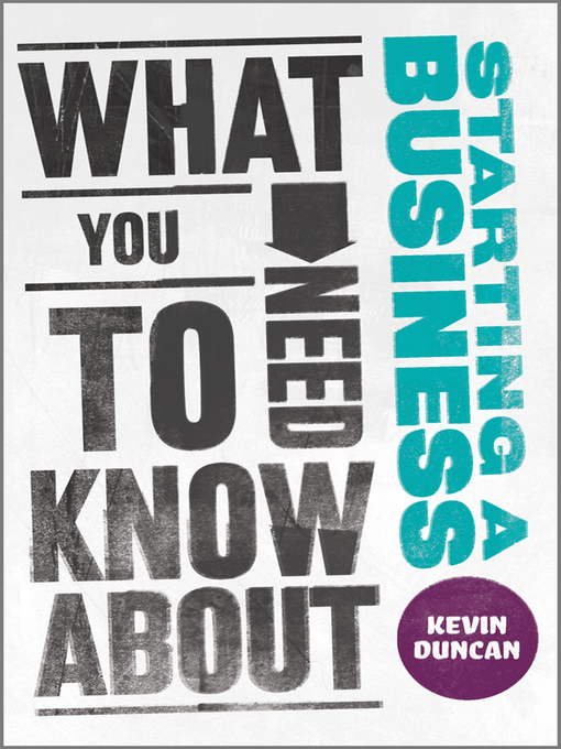 Title details for What You Need to Know about Starting a Business by Kevin Duncan - Available